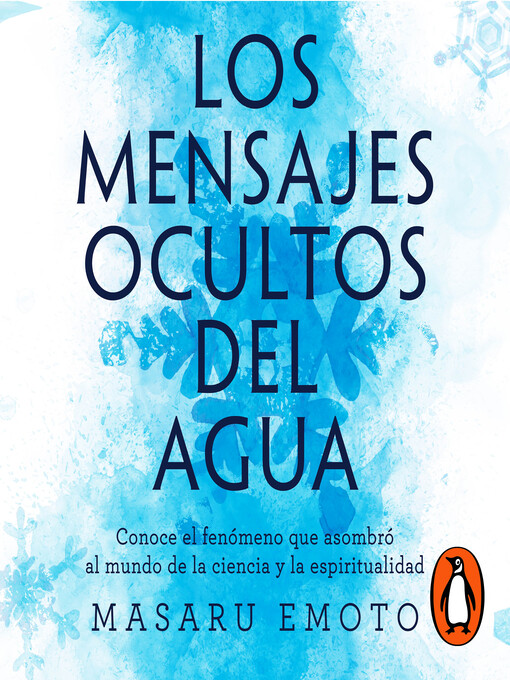 Title details for Los mensajes ocultos del agua by Masaru Emoto - Available
